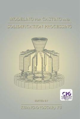 Modeling for Casting and Solidification Processing