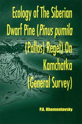 Ecology of Siberian Dwarf Pine Pinus Pumila (Pallas) Regel in Kamchatka