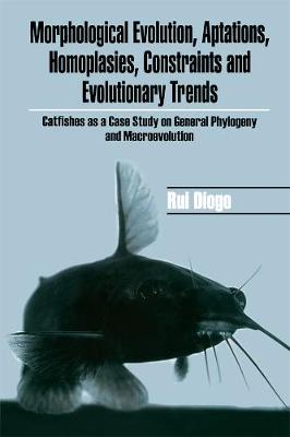 Morphological Evolution, Adaptations, Homoplasies, Constraints, and Evolutionary Trends: Catfishes as a Case Study on General Phylogeny & Macroevolution