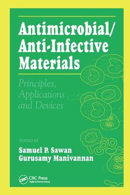 Antimicrobial/Anti-Infective Materials: Principles and Applications
