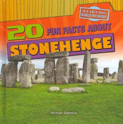 20 Fun Facts about Stonehenge