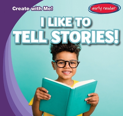 I Like to Tell Stories!