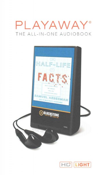 Half Life of Facts: Why Everything We Know Has an Expiration Date