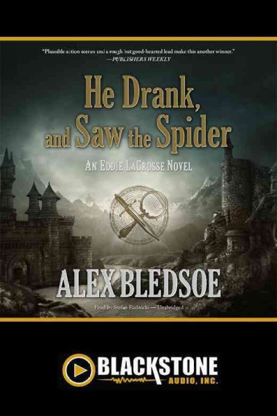 He Drank, and Saw the Spider