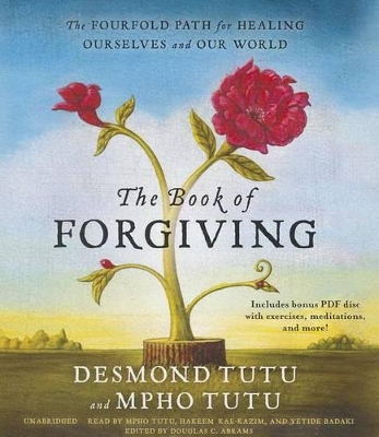 Book of Forgiving: The Fourfold Path for Healing Ourselves and Our World