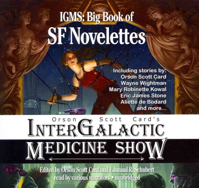 Orson Scott Card's Intergalactic Medicine Show: Big Book of SF Novelettes Library Edition