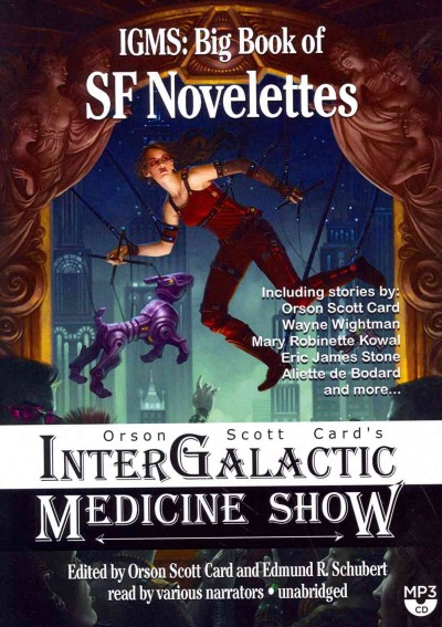 Orson Scott Card's Intergalactic Medicine Show: Big Book of SF Novelettes Unabridged edition