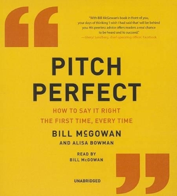 Pitch Perfect: How to Say It Right the First Time, Every Time