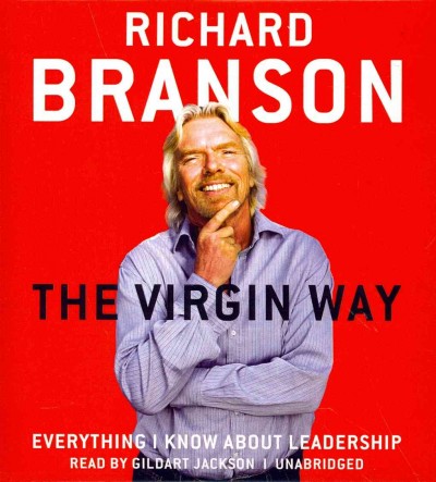 Virgin Way: Everything I Know about Leadership