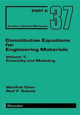 Constitutive Equations for Engineering Materials: Elasticity and Modeling