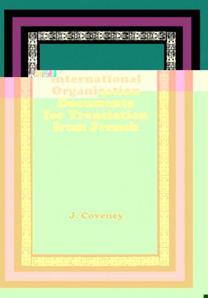 International Organization Documents for Translation from French: The Commonwealth and International Library: Pergamon Oxford French Series