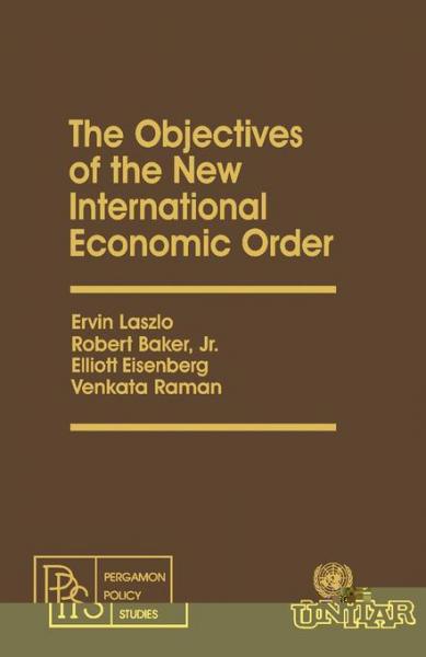 Objectives of the New International Economic Order: Pergamon Policy Studies