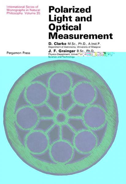 Polarized Light and Optical Measurement: International Series of Monographs in Natural Philosophy
