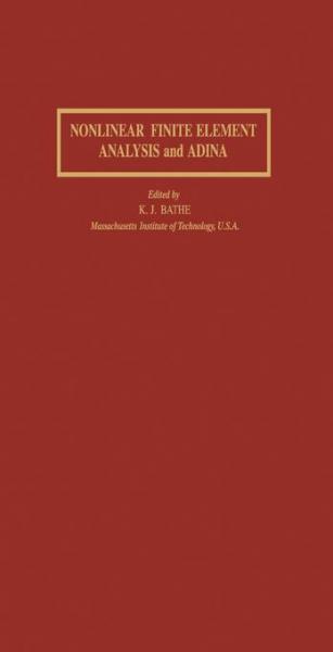 Nonlinear Finite Element Analysis and Adina: Proceedings of the 4th ADINA Conference