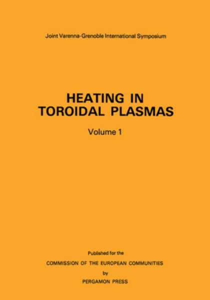 Heating in Toroidal Plasmas: Proceedings of the Symposium Held at the Centre d'Etudes Nucleaires, Grenoble, France, 3-7 July 1978