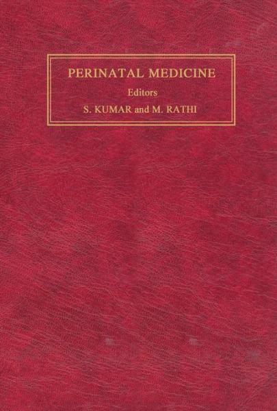 Perinatal Medicine: Clinical and Biochemical Aspects of the Evaluation, Diagnosis and Management of the Fetus and Newborn