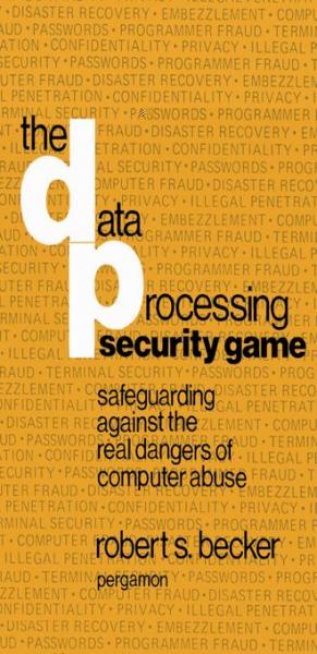 Data Processing Security Game: Safeguarding Against the Real Dangers of Computer Abuse