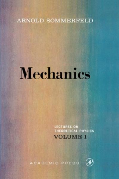 Mechanics: Lectures on Theoretical Physics, Vol. 1
