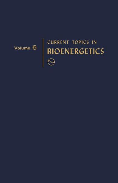 Current Topics in Bioenergetics: Volume 6
