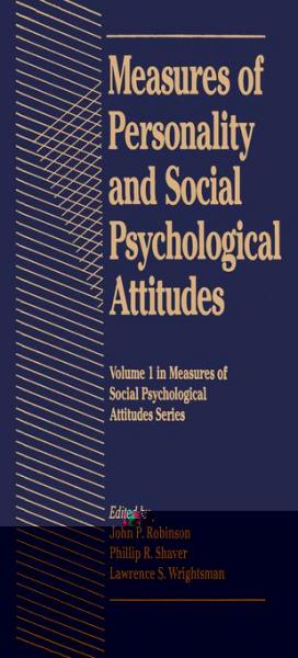 Measures of Personality and Social Psychological Attitudes: Measures of Social Psychological Attitudes