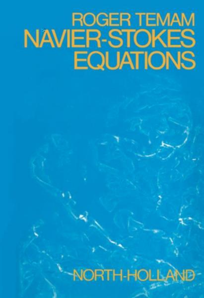Navier-Stokes Equations: Theory and Numerical Analysis