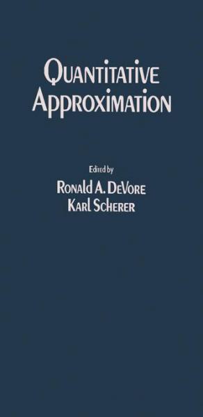 Quantitative Approximation: Proceedings of a Symposium on Quantitative Approximation Held in Bonn, West Germany, August 20-24, 1979