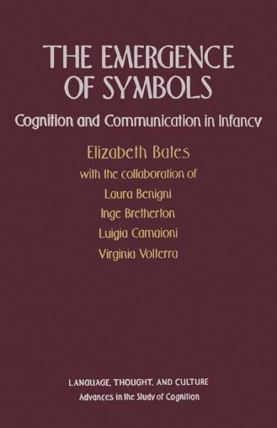 Emergence of Symbols: Cognition and Communication in Infancy