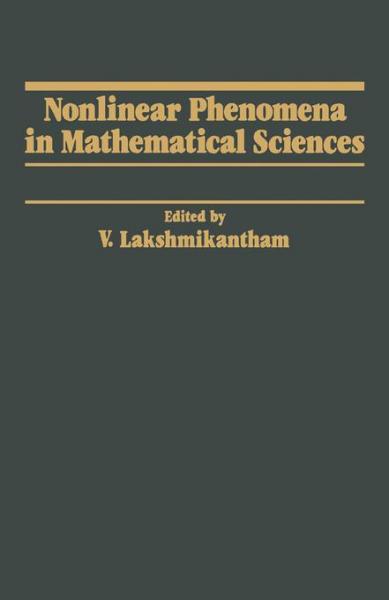 Nonlinear Phenomena in Mathematical Sciences: Proceedings of an International Conference on Nonlinear Phenomena in Mathematical Sciences, Held at the University of Texas at Arlington, Arlington, Texas, June 16-20, 1980