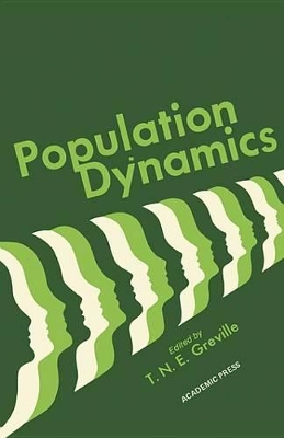 Population Dynamics: Proceedings of a Symposium Conducted by the Mathematics Research Center The University of Wisconsin, Madison June 19-21, 1972