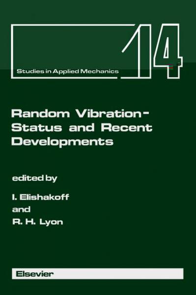 Random Vibration - Status and Recent Developments: The Stephen Harry Crandall Festschrift