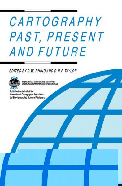 Cartography Past, Present and Future: A Festschrift for F.J. Ormeling