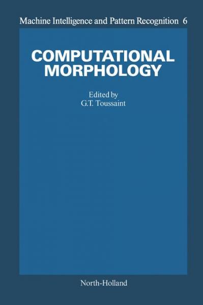 Computational Morphology: A Computational Geometric Approach to the Analysis of Form