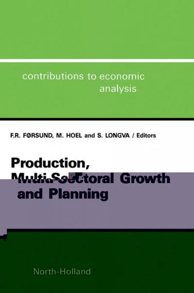 Production, Multi-Sectoral Growth and Planning: Essays in Memory of Leif Johansen