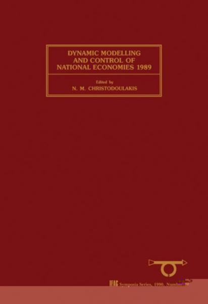 Dynamic Modelling and Control of National Economies 1989: Selected Papers from the 6th IFAC Symposium, Edinburgh, UK, 27-29 June 1989