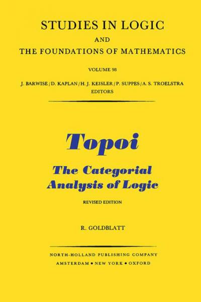 Topoi: The Categorial Analysis of Logic