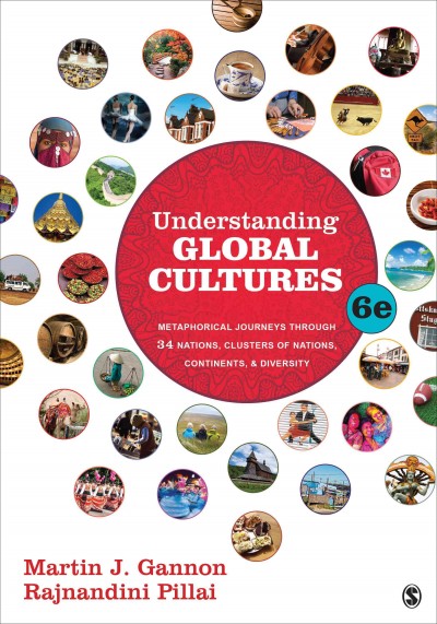 Understanding Global Cultures: Metaphorical Journeys Through 34 Nations, Clusters of Nations, Continents,  and Diversity 6th Revised edition