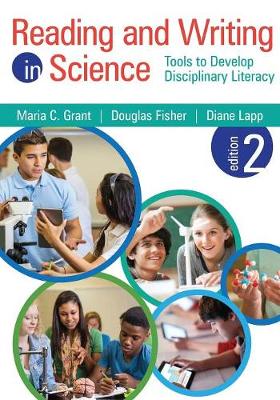 Reading and Writing in Science: Tools to Develop Disciplinary Literacy 2nd Revised edition