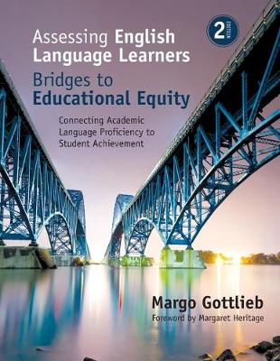 Assessing English Language Learners: Bridges to Educational Equity: Connecting Academic Language Proficiency to Student Achievement 2nd Revised edition