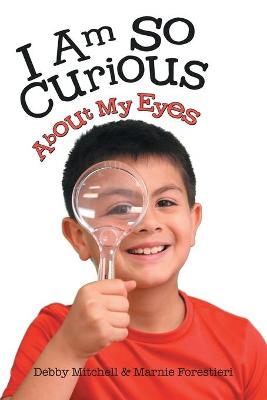 I Am So Curious: About My Eyes