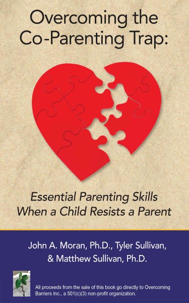 Overcoming the Co-Parenting Trap: Essential Parenting Skills When a Child Resists a Parent