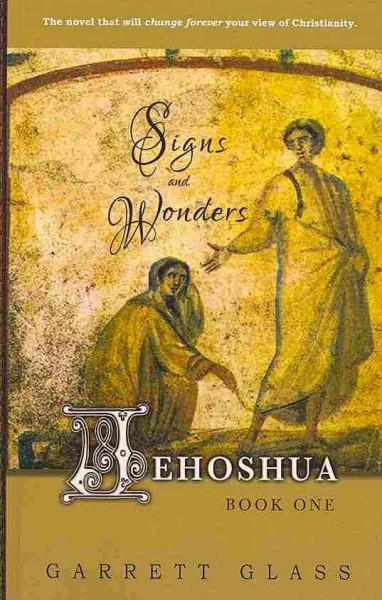 Jehoshua: Signs and Wonders: Signs and Wonders