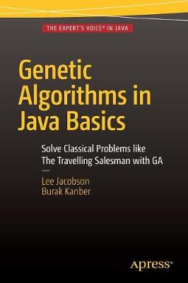 Genetic Algorithms in Java Basics 1st ed.