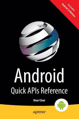 Android Quick APIs Reference 1st ed.