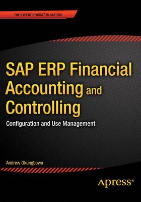 SAP ERP Financial Accounting and Controlling: Configuration and Use Management 1st ed.