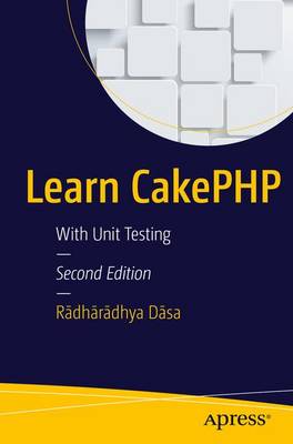 Learn CakePHP: With Unit Testing 2nd ed.