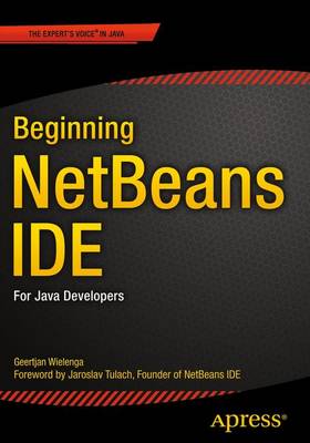 Beginning NetBeans IDE: For Java Developers 1st ed.