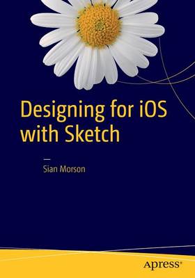Designing for iOS with Sketch 1st ed.