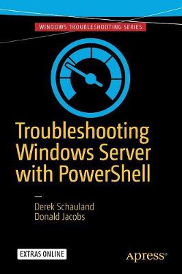 Troubleshooting Windows Server with PowerShell 1st ed.