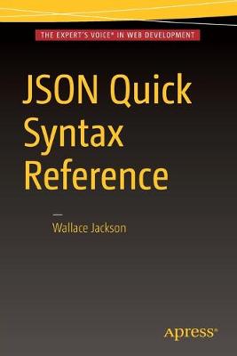 JSON Quick Syntax Reference 1st ed.