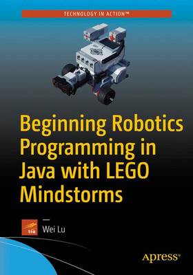 Beginning Robotics Programming in Java with LEGO Mindstorms 1st ed.